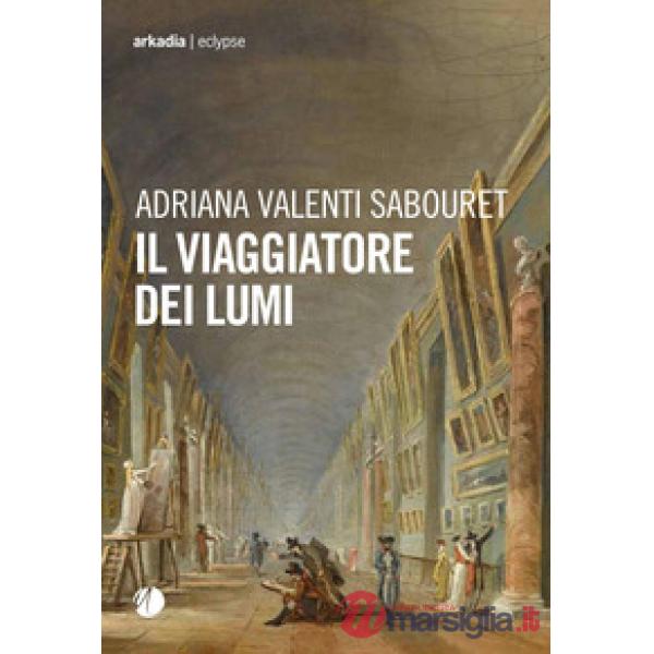 Viaggiatore dei lumi (Il)
