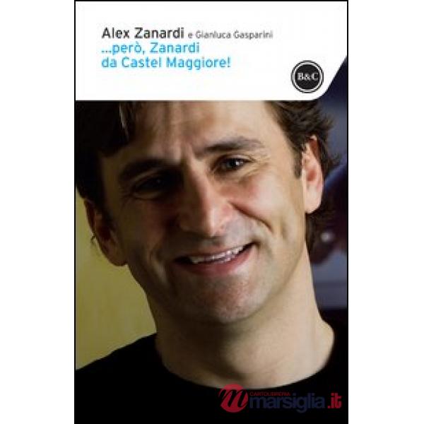 ... Però, Zanardi da Castel Maggiore
