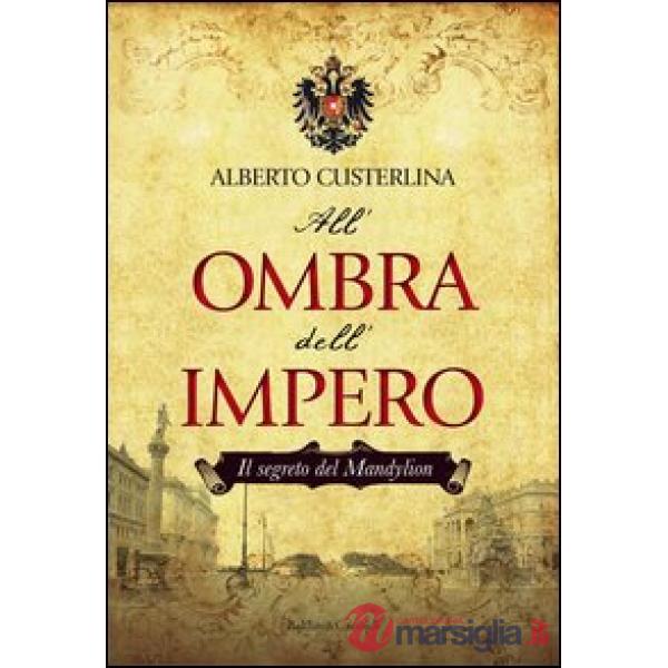 Segreto del Mandylion. All'ombra dell'impero (Il)