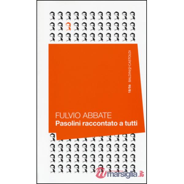 Pasolini raccontato a tutti