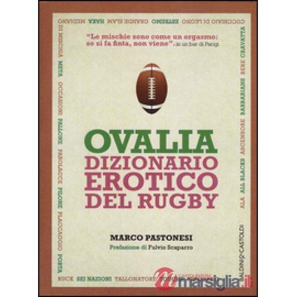 Ovalia. Dizionario erotico del rugby