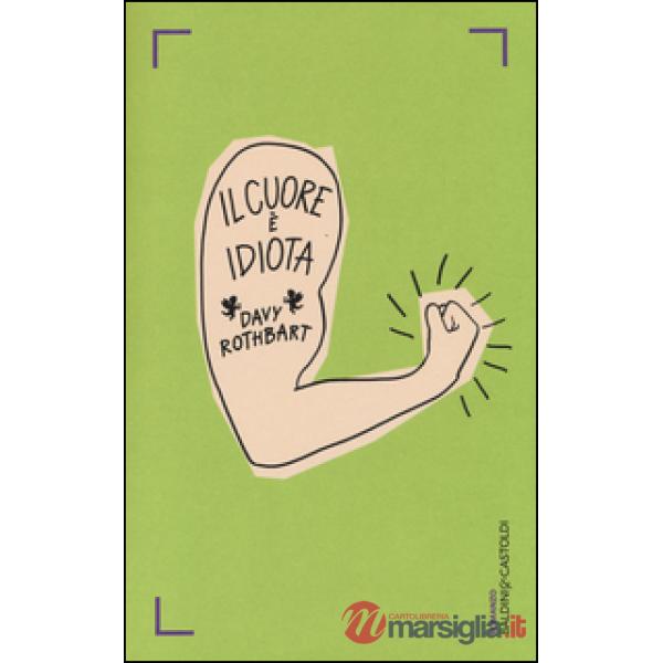 Cuore è idiota (Il)