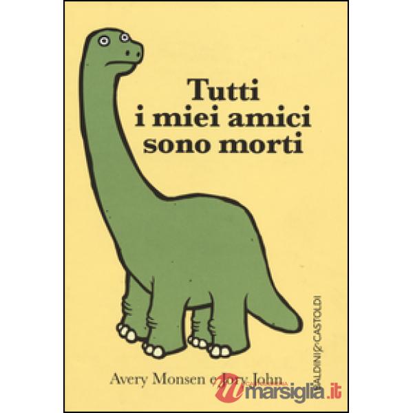 Tutti i miei amici sono morti