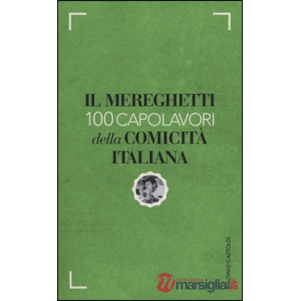 Mereghetti. 100 capolavori della comicità italiana (Il)