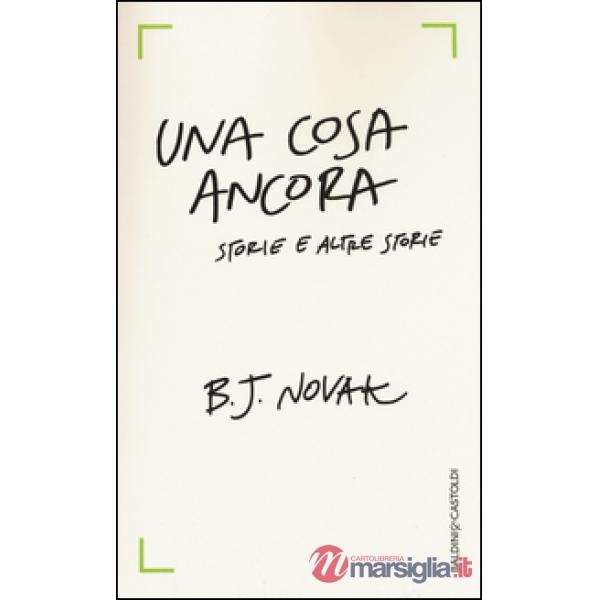 Cosa ancora. Storie e altre storie (Una)