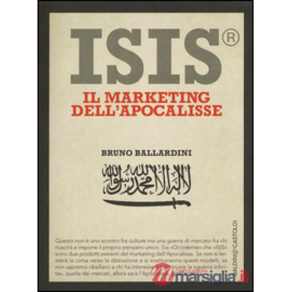 ISIS®. Il marketing dell'Apocalisse