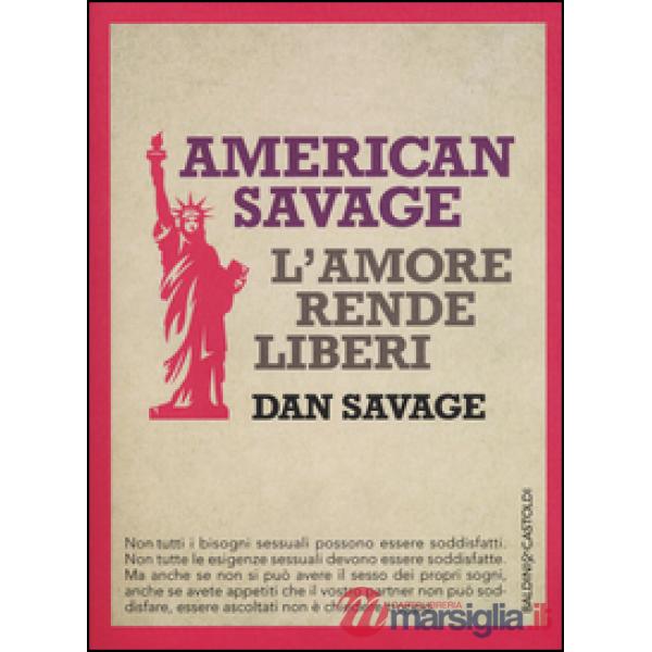 American Savage. L'amore rende liberi