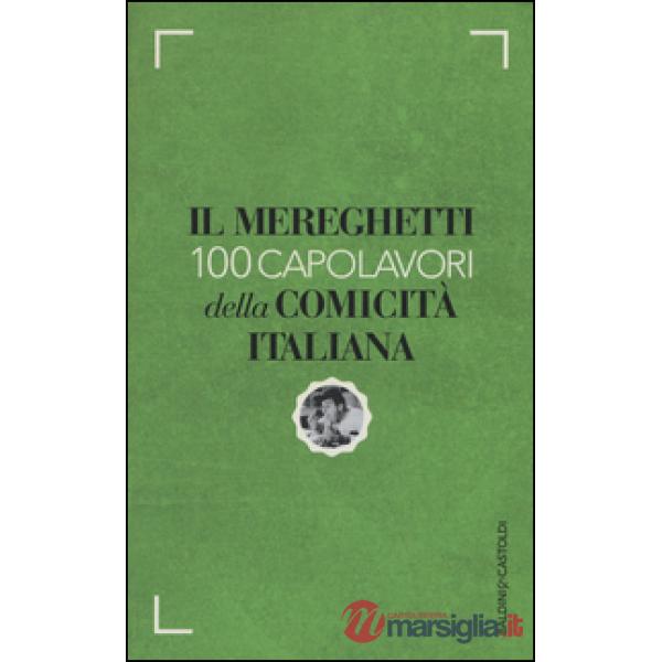 Mereghetti. 100 capolavori della comicità italiana (Il)