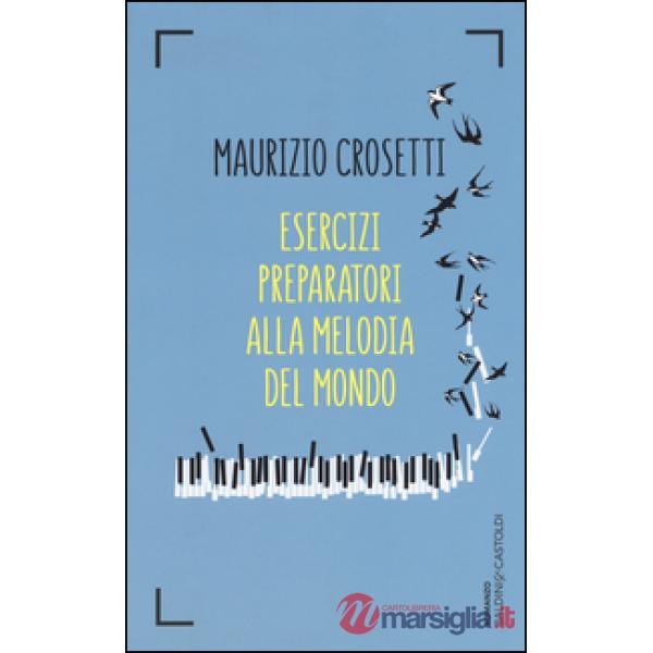 Esercizi preparatori alla melodia del mondo