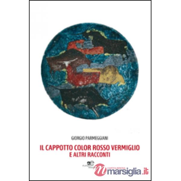 Cappotto color rosso vermiglio e altri racconti (Il)