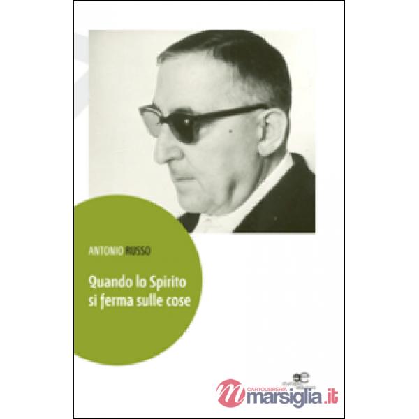 Quando lo spirito si ferma sulle cose