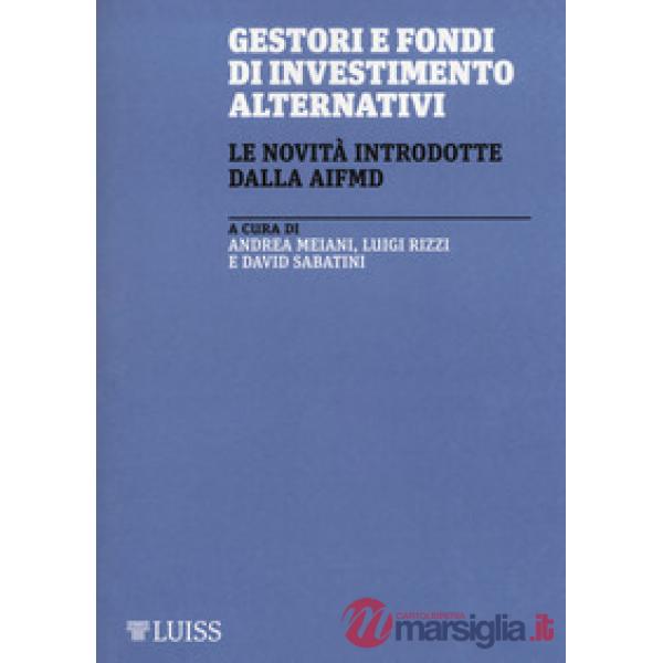 Gestori e fondi di investimento alternativi. Le novità introdotte da AIFMD