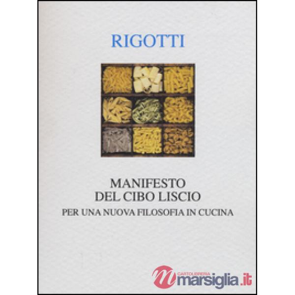 Manifesto del cibo liscio. Per una nuova filosofia in cucina