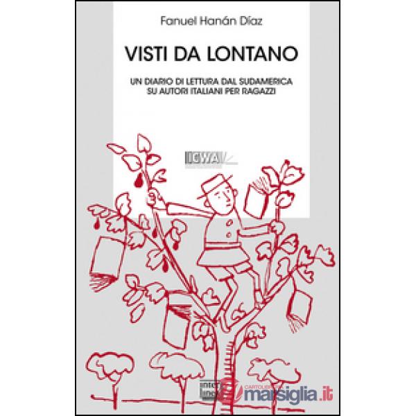 Visti da lontano. Un diario di lettura dal Sudamerica su autori italiani per ragazzi