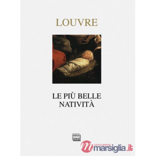 Louvre. Le più belle natività. Ediz. illustrata