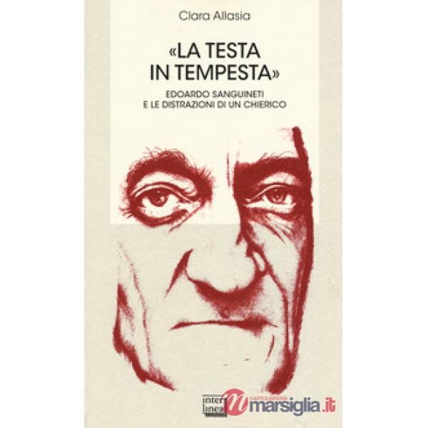 Testa in tempesta». Edoardo Sanguineti e le distrazioni di un cherico («La)