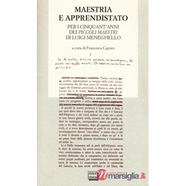 Maestria e apprendistato. Per i cinquant'anni dei «Piccoli maestri» di Luigi Meneghello