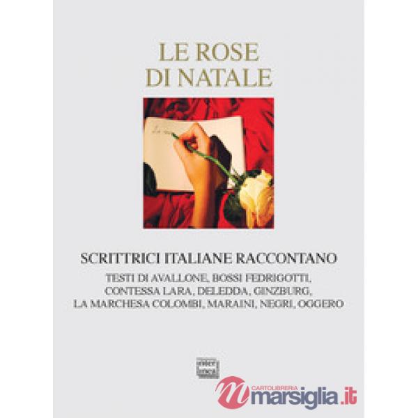 Rose di Natale. Scrittrici italiane raccontano (Le)