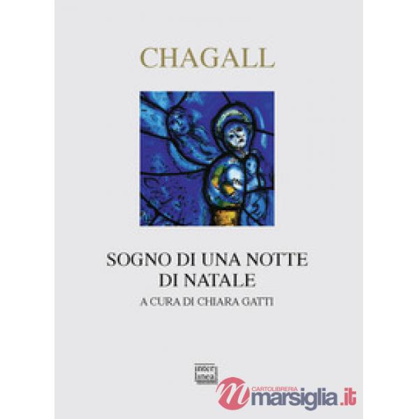 Chagall. Sogno di una notte di Natale. Ediz. a colori