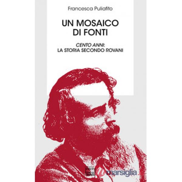 Mosaico di fonti. Cento anni: la storia secondo Rovani (Un)