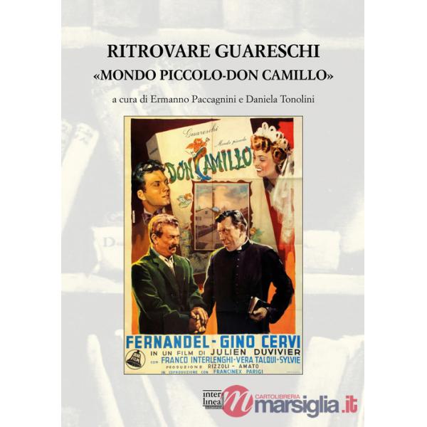 Ritrovare Guareschi. «Mondo piccolo-Don Camillo»