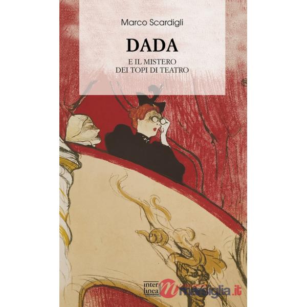 Dada. Il mistero dei topi di teatro