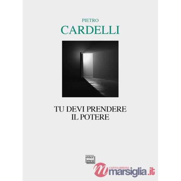 Tu devi prendere il potere