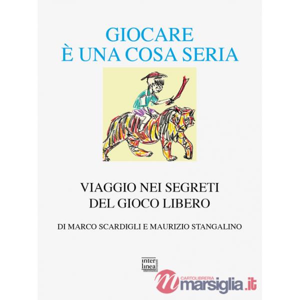 Giocare è una cosa seria. Viaggio nei segreti del gioco libero