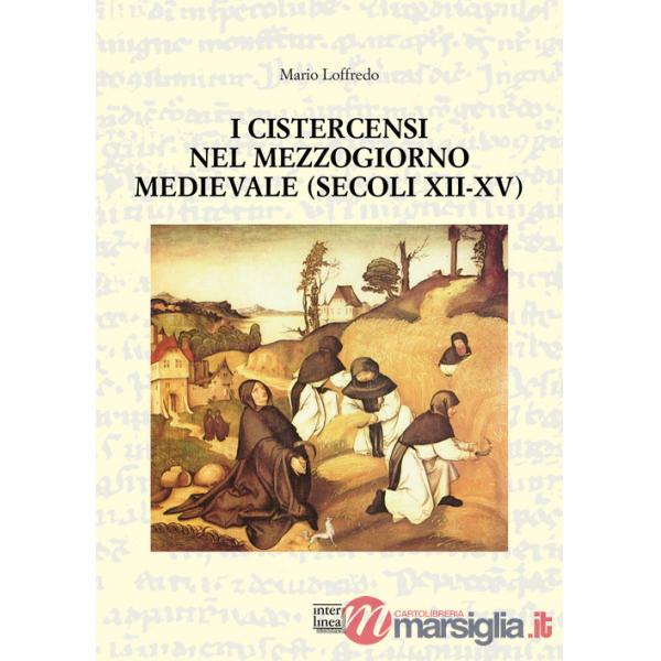 Cistercensi nel Mezzogiorno medievale (secoli XII-XV) (I)