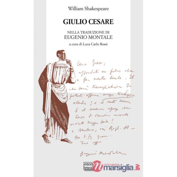 Giulio Cesare nella traduzione di Eugenio Montale