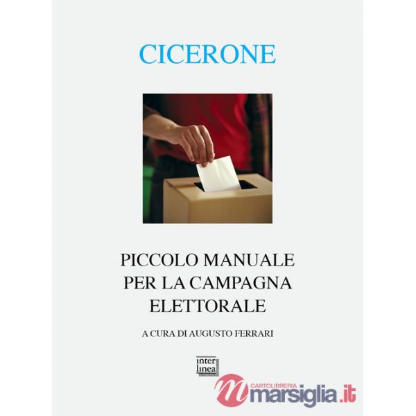 Piccolo manuale per la campagna elettorale. Testo latino a fronte