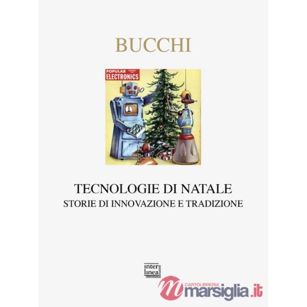 Tecnologie di Natale. Storie di innovazione e tradizione