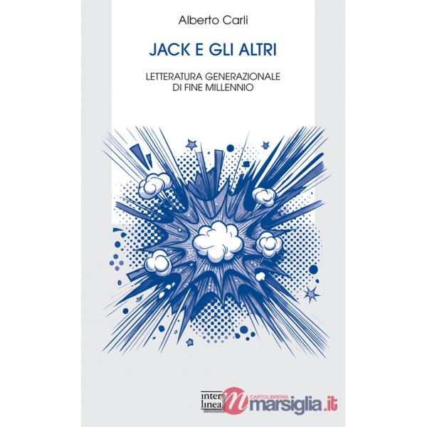 Jack e gli altri. Letteratura generazionale di fine millennio