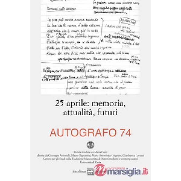 25 aprile. Memoria, attualità, futuri