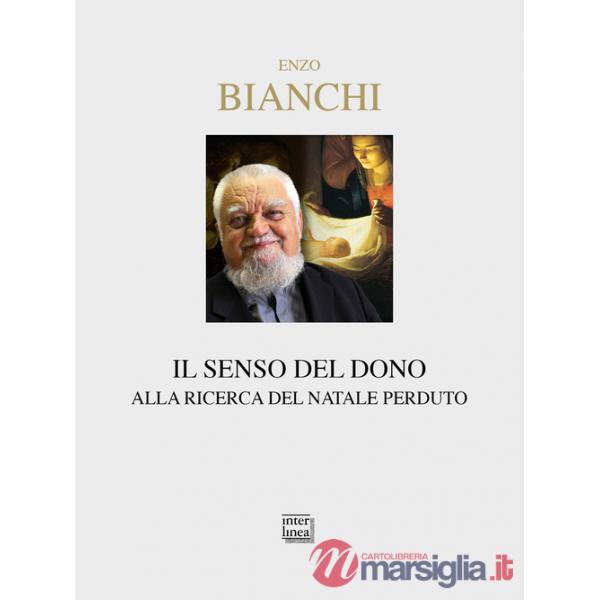 Senso del dono. Alla ricerca del Natale perduto (Il)