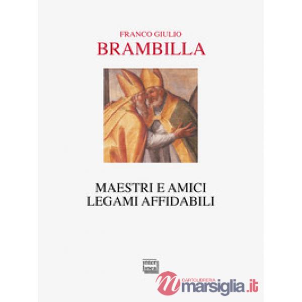 Maestri e amici. Legami affidabili