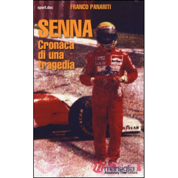 Senna. Cronaca di una tragedia