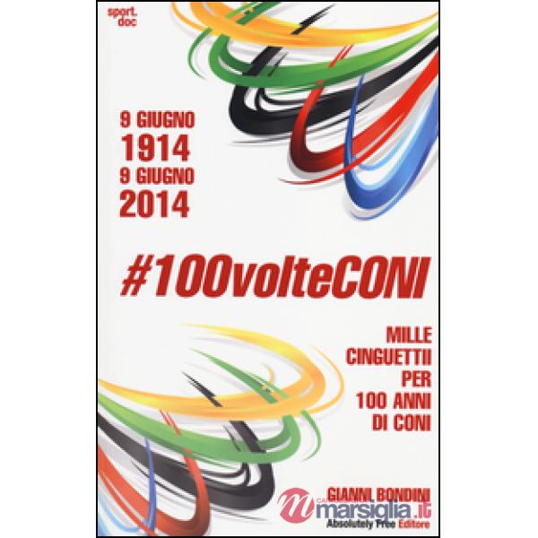 100volteConi. Mille cinguettii per 100 anni di CONI. 9 giugno 1914-9 giugno 2014