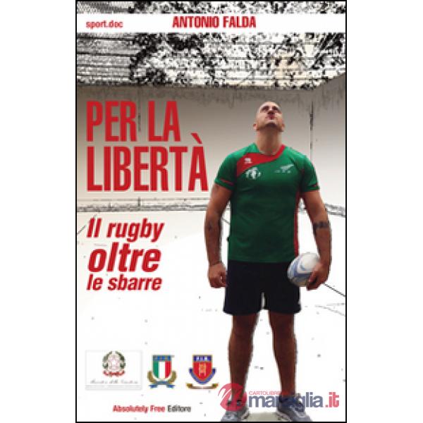 Per la libertà. Il rugby oltre le sbarre