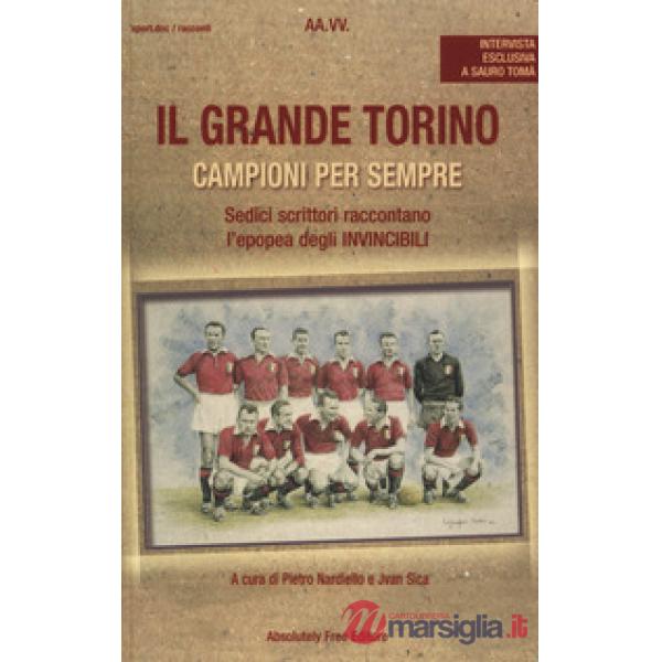 Grande Torino. Campioni per sempre (Il)
