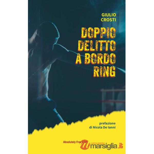 Doppio delitto a bordo ring
