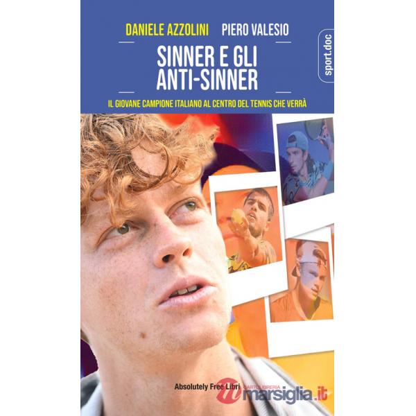 Sinner e gli anti-Sinner. Il giovane campione italiano al centro del tennis che verrà
