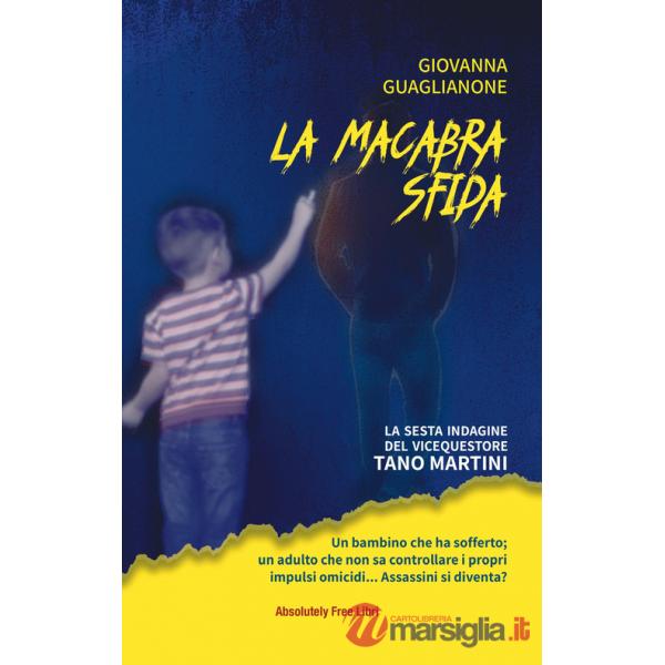 Macabra sfida. La sesta indagine del vicequestore Tano Martini (La)