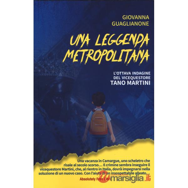 Leggenda metropolitana. L'ottava indagine del vicequestore Tano Martini (Una)