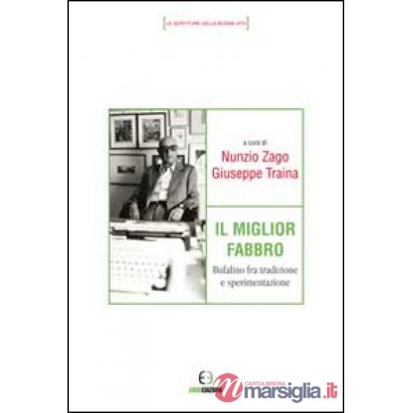 Miglior fabbro. Bufalino fra tradizione e sperimentazione (Il)