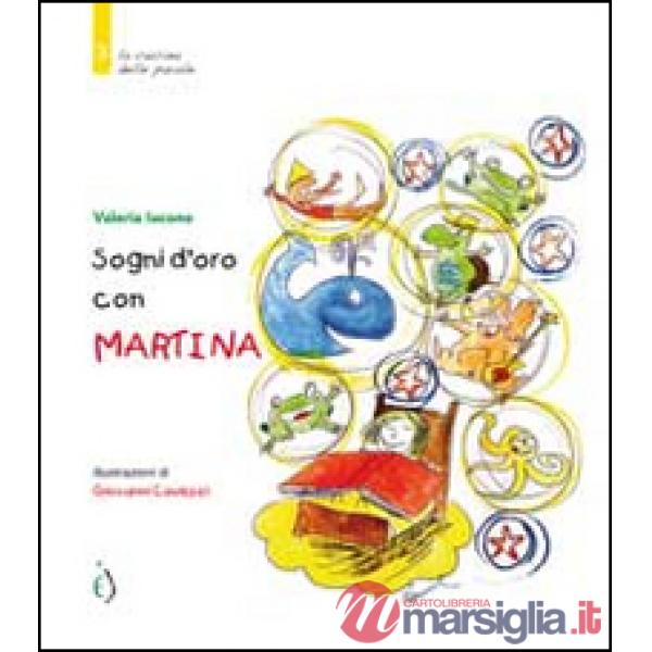 Sogni d'oro con Martina. Ediz. illustrata
