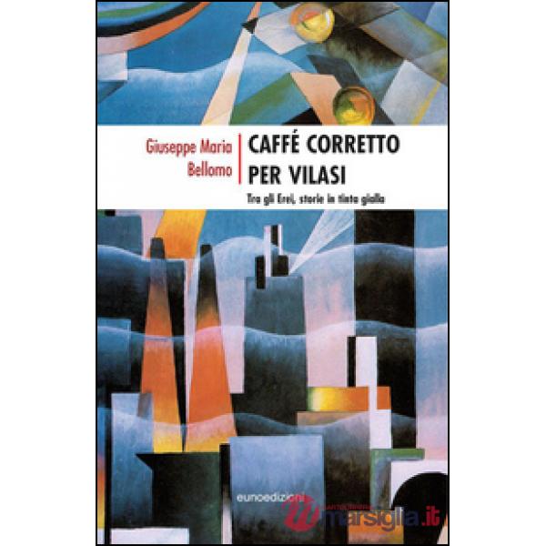 Caffé corretto per Vilasi. Tra gli erei storie in tinta gialla