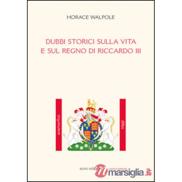 Dubbi storici sulla vita e sul regno di Riccardo III