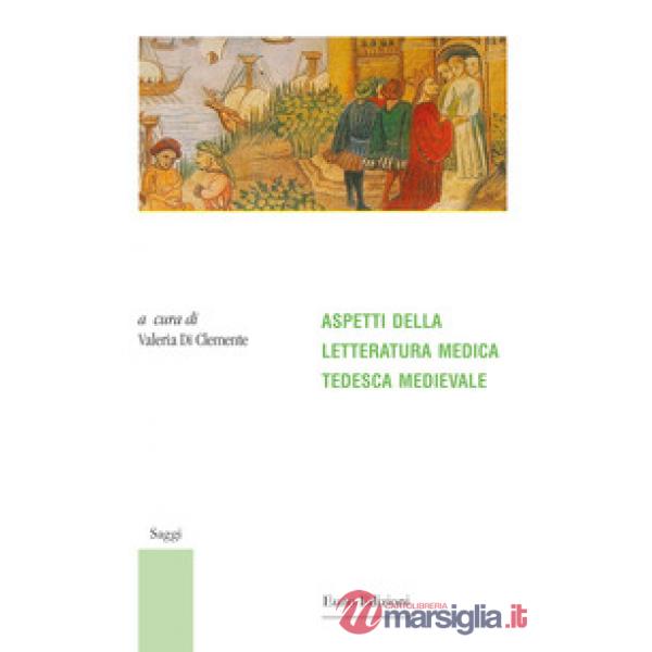 Aspetti della letteratura medica tedesca medievale