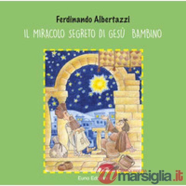 Miracolo segreto di Gesù bambino (Il)